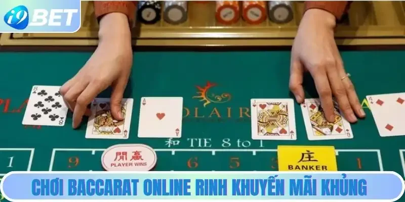 Chơi Baccarat online rinh khuyến mãi khủng