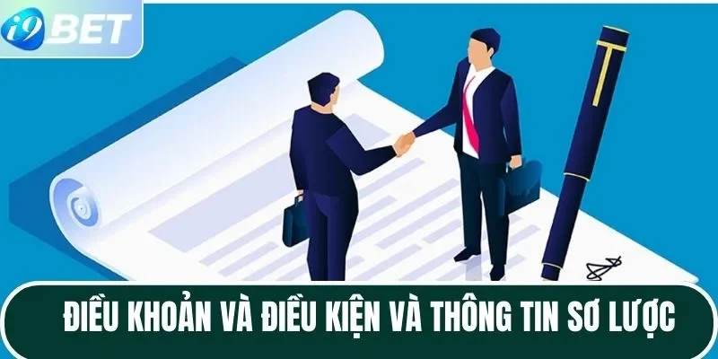 Điều khoản và điều kiện và thông tin sơ lược