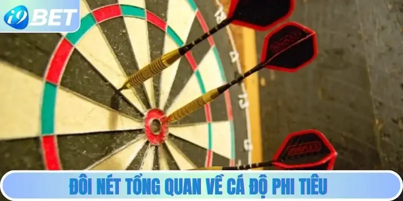 Đôi nét tổng quan về cá độ phi tiêu