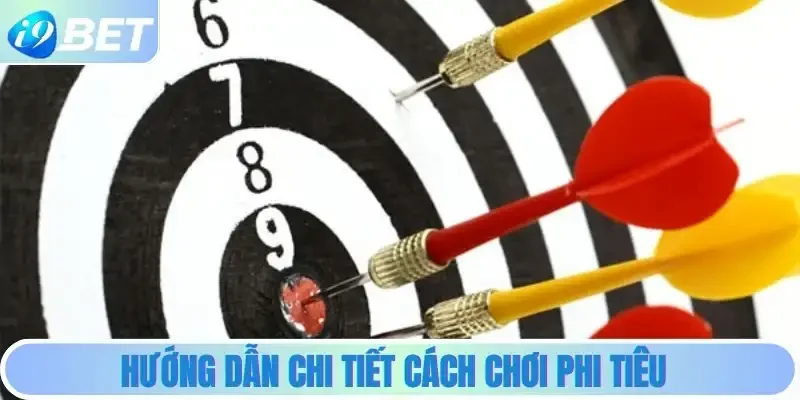 Hướng dẫn chi tiết cách chơi phi tiêu trên i9bet