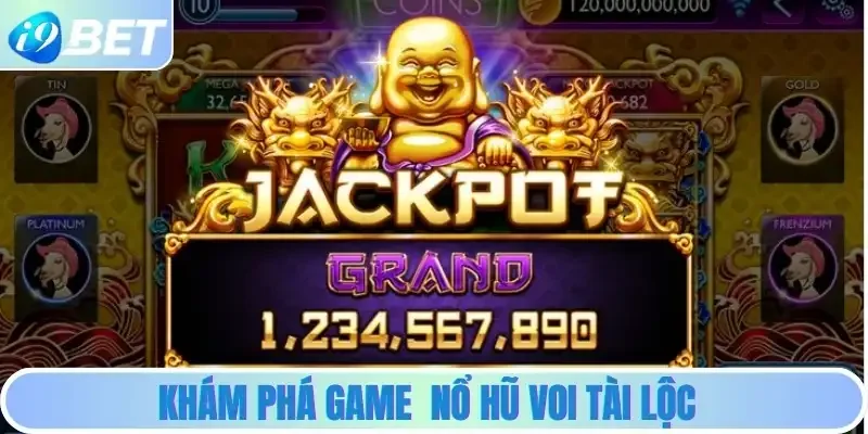 Khám Phá Game Nổ Hũ Voi Tài Lộc Khám Phá Game Nổ Hũ Voi Tài Lộc