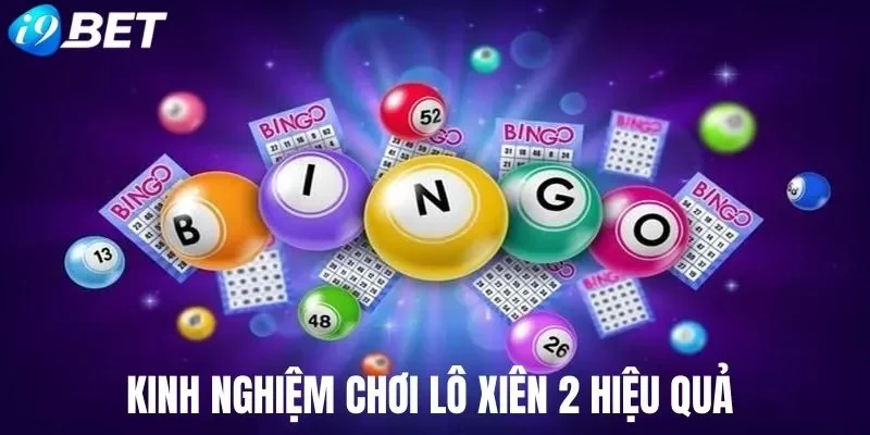 Kinh nghiệm chơi xiên 2 hiệu quả, lợi nhuận cao Kinh nghiệm chơi xiên 2 hiệu quả, lợi nhuận cao