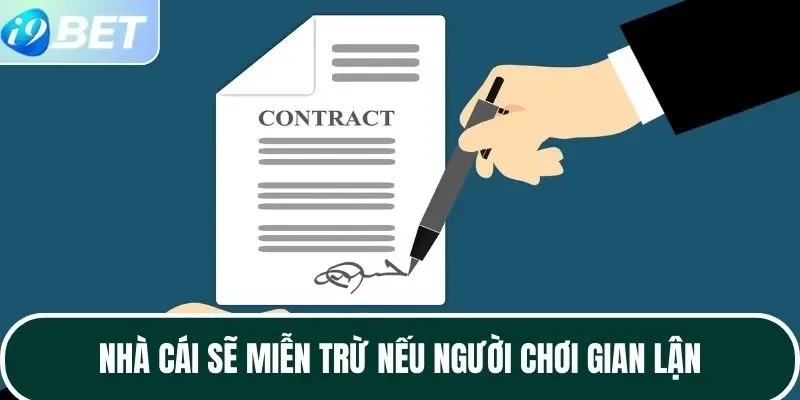 Nhà cái sẽ miễn trừ nếu người chơi gian lận