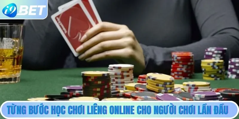 Từng bước học chơi liêng online cho người chơi lần đầu