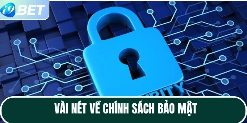 Vài nét về chính sách bảo mật
