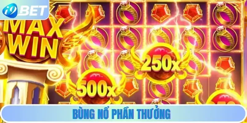 Bùng nổ phần thưởng