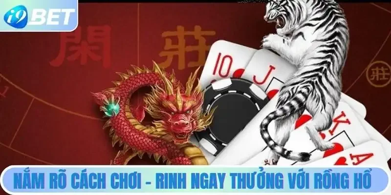 Dễ dàng rinh thưởng với cách chơi rồng hổ đơn 