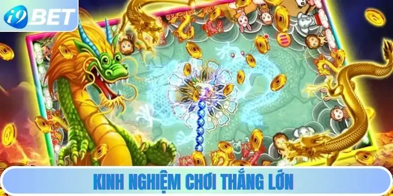 Kinh nghiệm chơi thắng lớn